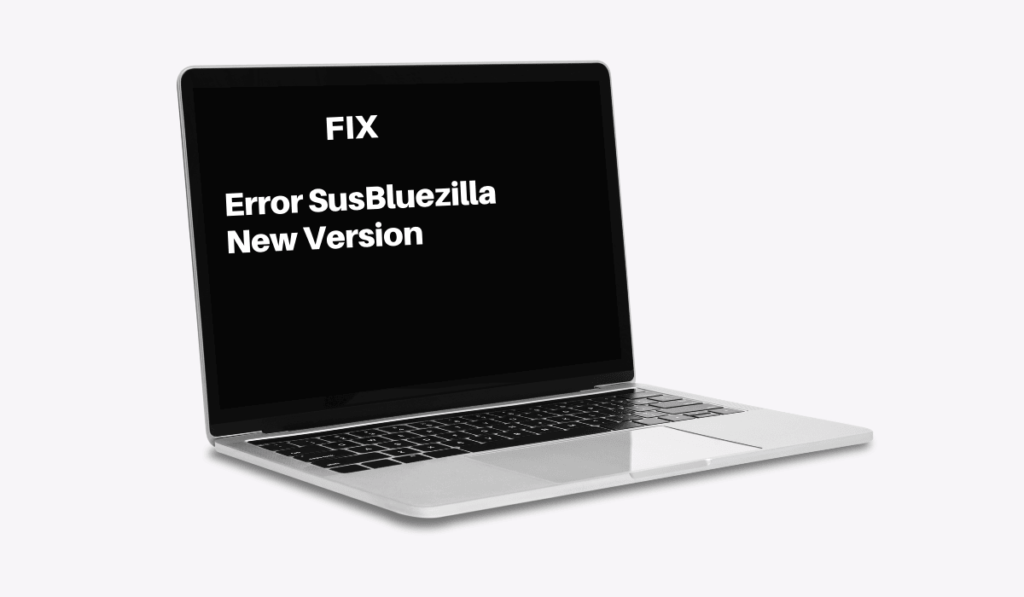Error Susbluezilla New Version
